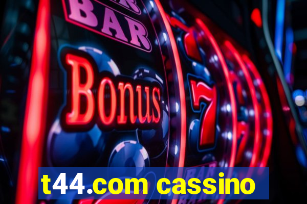 t44.com cassino